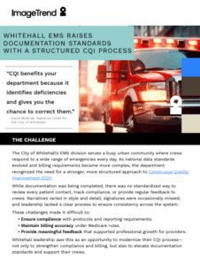 A flyer from ImageTrend discusses Whitehall EMS raising documentation standards using a structured CQI process, highlighting benefits and challenges with a quote from a Fire and EMS Chief.