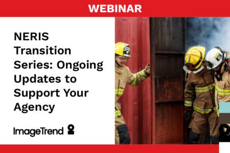 Two firefighters in gear open a metal door with smoke visible; text on the left promotes a webinar titled "NERIS Transition Series: Ongoing Updates to Support Your Agency.